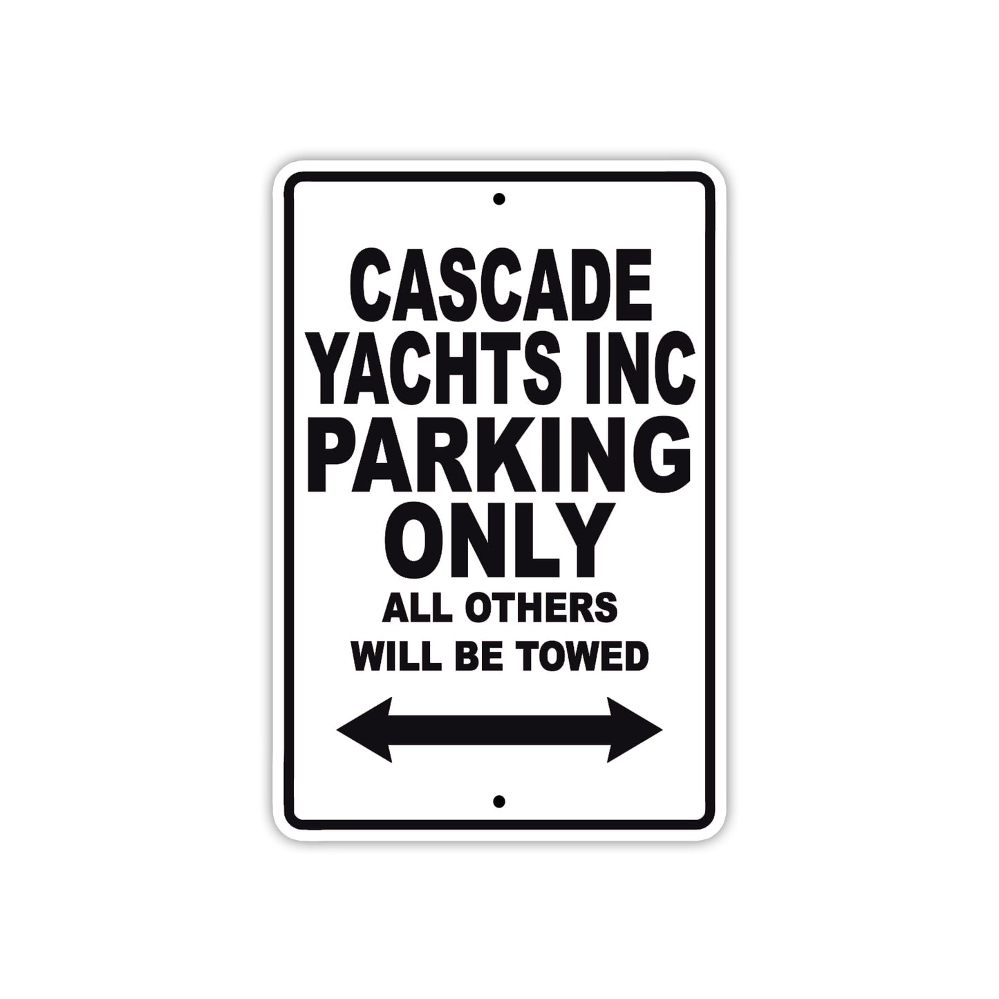Cascade Yachts Inc Boats Parking Only All Others Will Be Towed Sea Ocean Beach Lake Boat Aluminum Metal Sign Plate