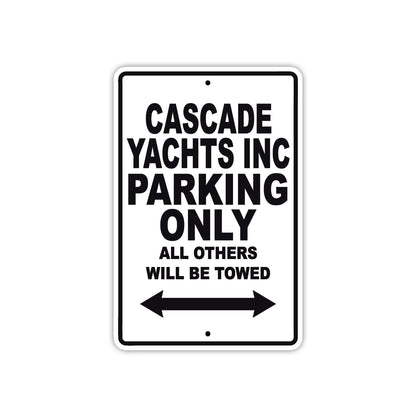 Cascade Yachts Inc Boats Parking Only All Others Will Be Towed Sea Ocean Beach Lake Boat Aluminum Metal Sign Plate