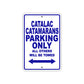 Catalac Catamarans Boats Parking Only All Others Will Be Towed Sea Ocean Beach Lake Boat Aluminum Metal Sign Plate