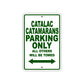 Catalac Catamarans Boats Parking Only All Others Will Be Towed Sea Ocean Beach Lake Boat Aluminum Metal Sign Plate