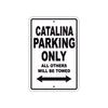 Catalina Boats Parking Only All Others Will Be Towed Sea Ocean Beach Lake Boat Aluminum Metal Sign Plate