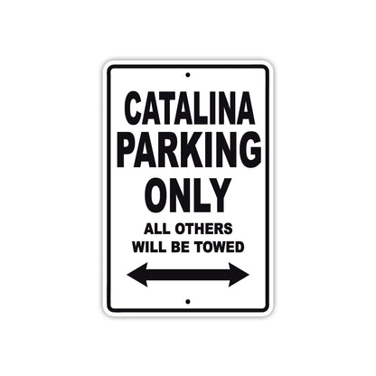 Catalina Boats Parking Only All Others Will Be Towed Sea Ocean Beach Lake Boat Aluminum Metal Sign Plate