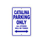 Catalina Boats Parking Only All Others Will Be Towed Sea Ocean Beach Lake Boat Aluminum Metal Sign Plate