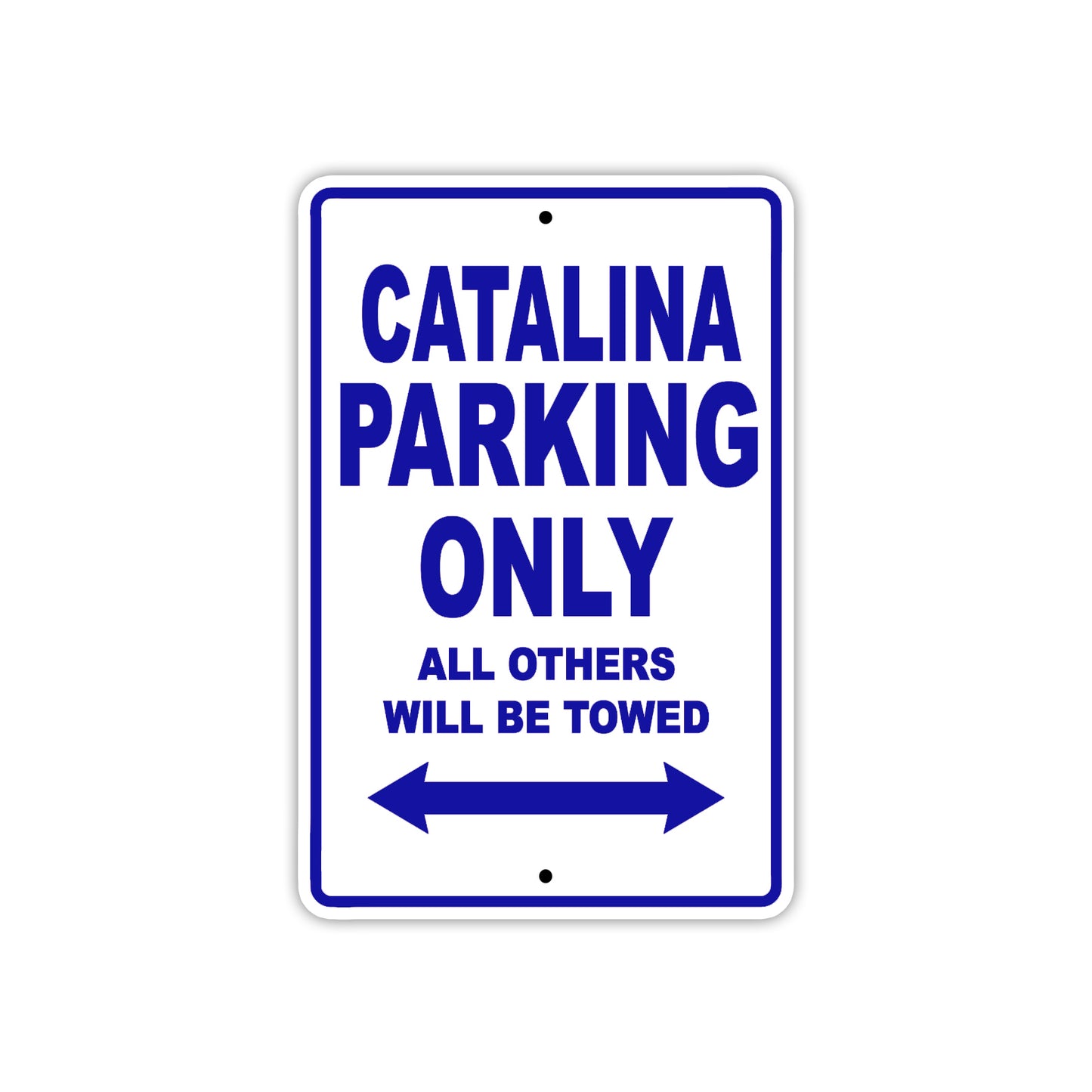 Catalina Boats Parking Only All Others Will Be Towed Sea Ocean Beach Lake Boat Aluminum Metal Sign Plate