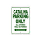 Catalina Boats Parking Only All Others Will Be Towed Sea Ocean Beach Lake Boat Aluminum Metal Sign Plate