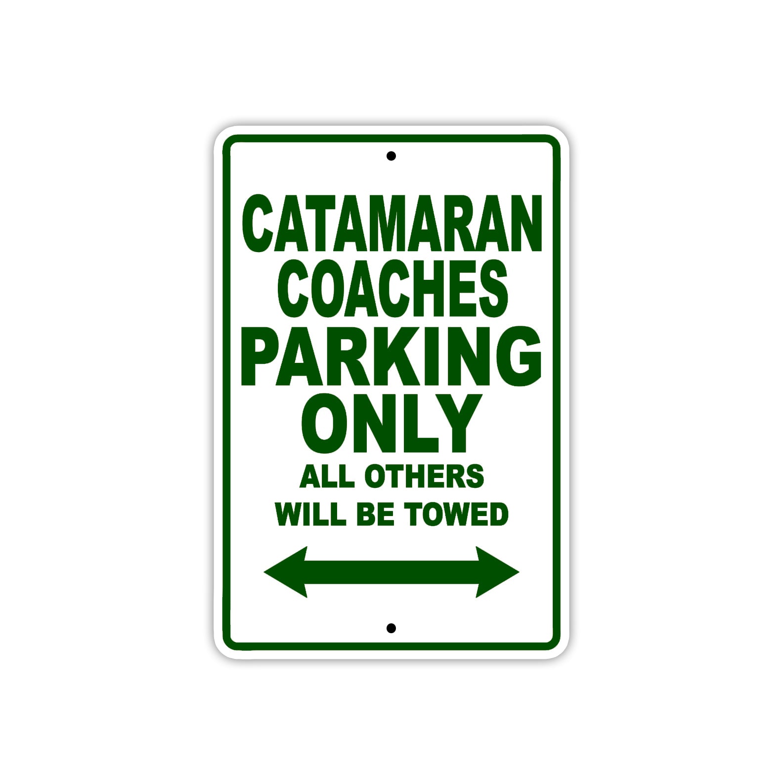 Catamaran Coaches Boats Parking Only All Others Will Be Towed Sea Ocean Beach Lake Boat Aluminum Metal Sign Plate