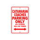 Catamaran Coaches Boats Parking Only All Others Will Be Towed Sea Ocean Beach Lake Boat Aluminum Metal Sign Plate