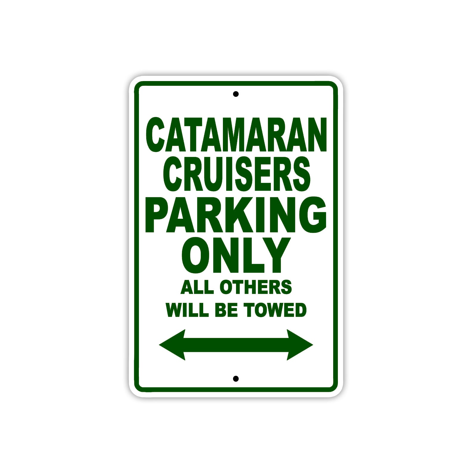 Catamaran Cruisers Boats Parking Only All Others Will Be Towed Sea Ocean Beach Lake Boat Aluminum Metal Sign Plate
