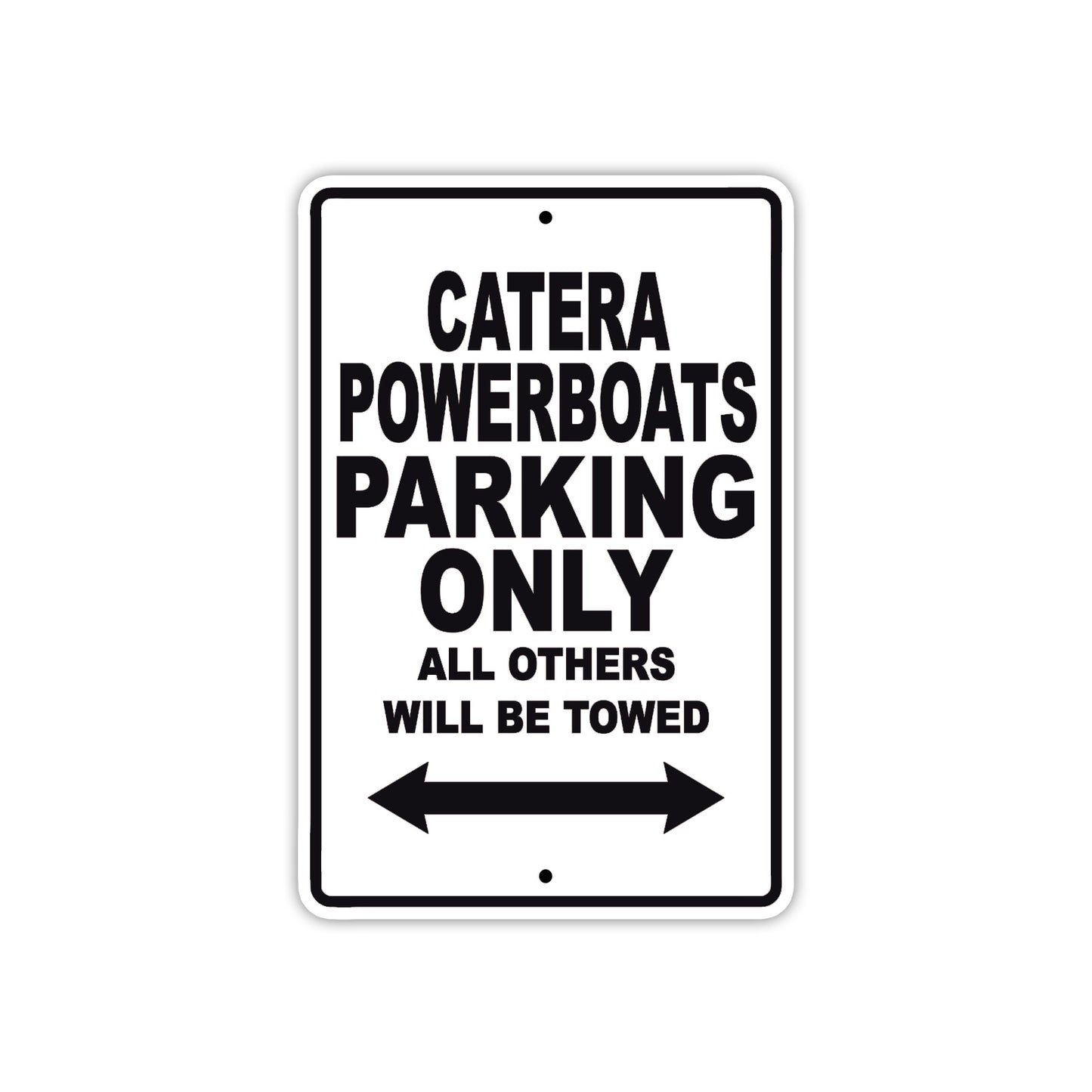 Catera Powerboats Boats Parking Only All Others Will Be Towed Sea Ocean Beach Lake Boat Aluminum Metal Sign Plate