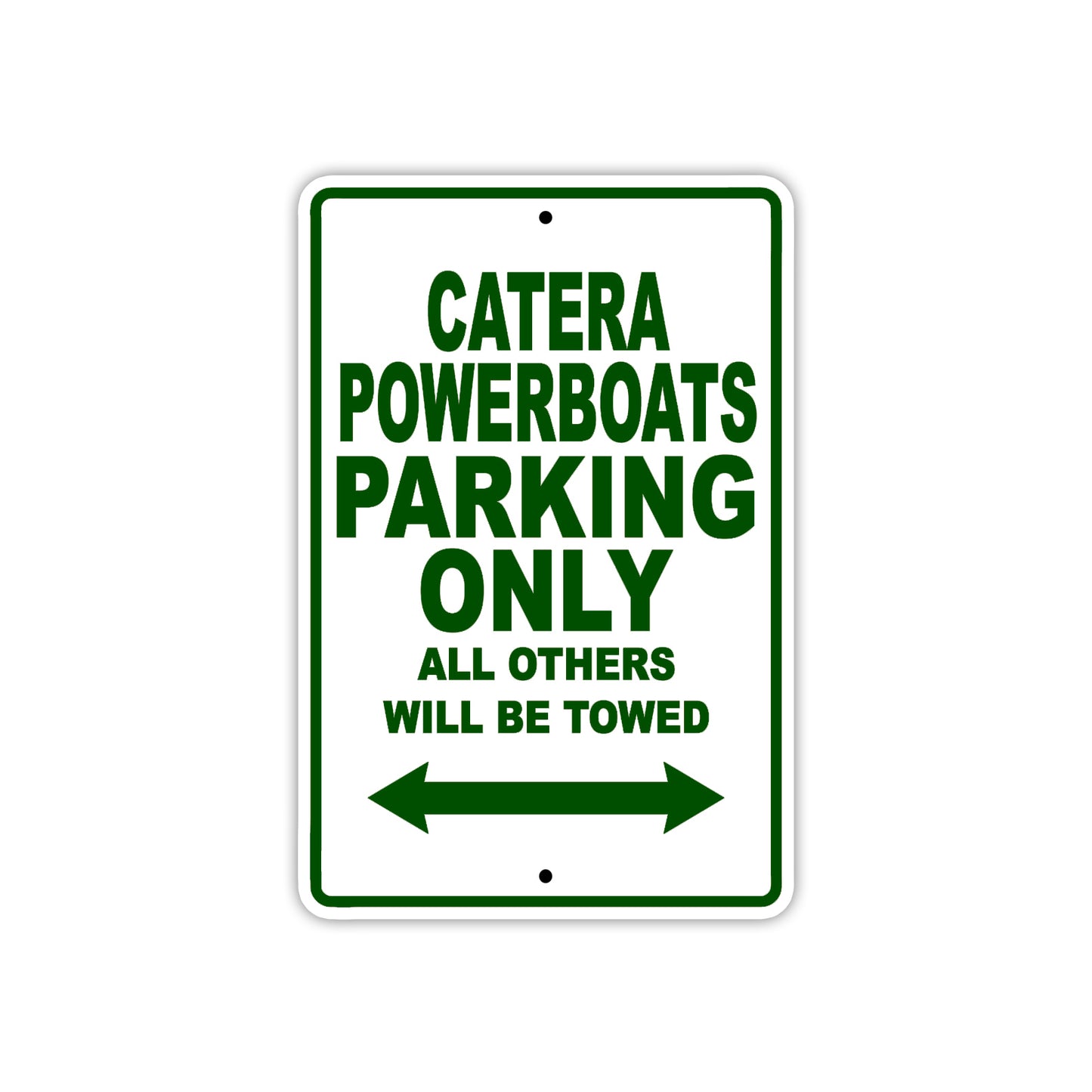 Catera Powerboats Boats Parking Only All Others Will Be Towed Sea Ocean Beach Lake Boat Aluminum Metal Sign Plate