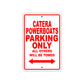 Catera Powerboats Boats Parking Only All Others Will Be Towed Sea Ocean Beach Lake Boat Aluminum Metal Sign Plate