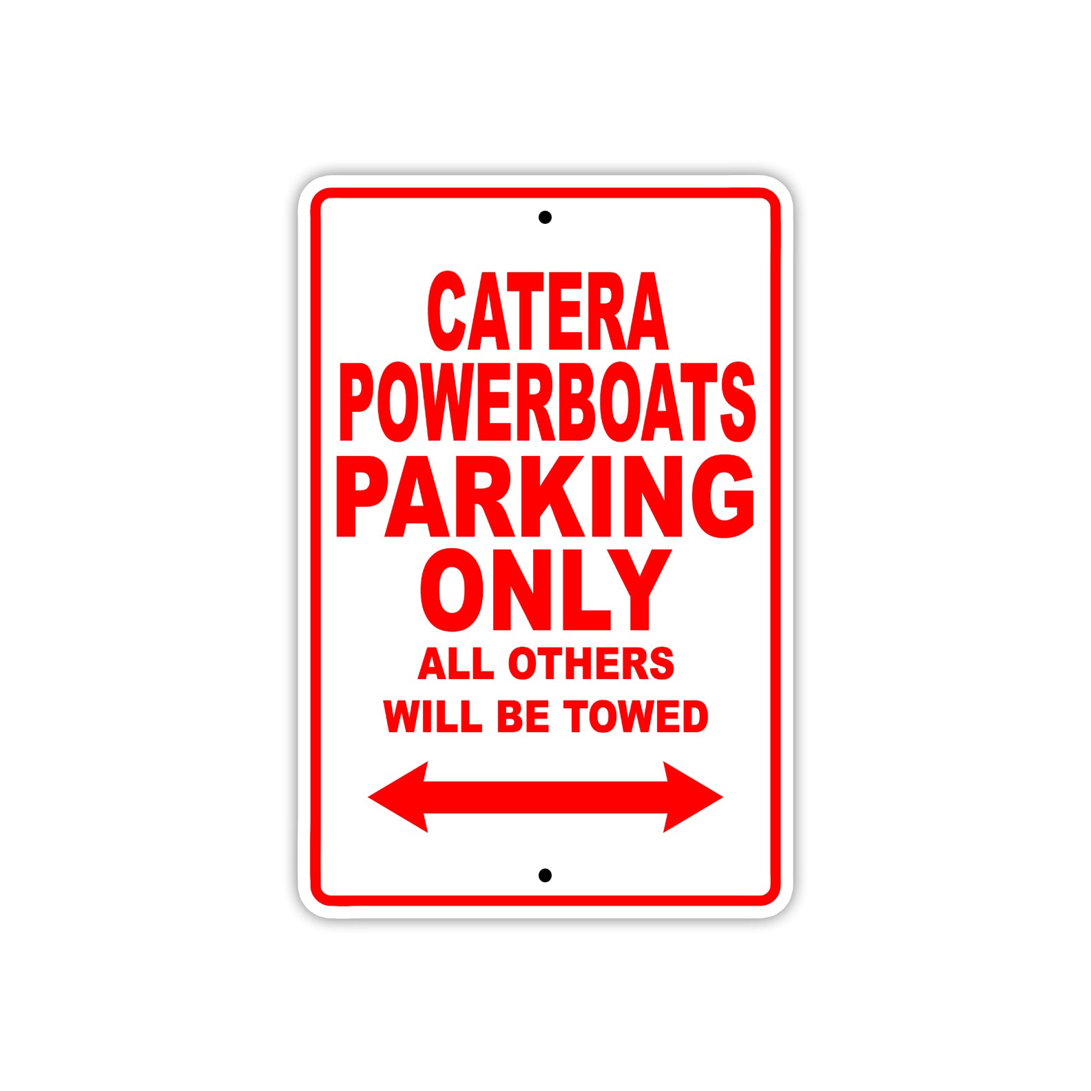 Catera Powerboats Boats Parking Only All Others Will Be Towed Sea Ocean Beach Lake Boat Aluminum Metal Sign Plate