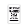 Caterpillar Boats Parking Only All Others Will Be Towed Sea Ocean Beach Lake Boat Aluminum Metal Sign Plate
