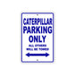 Caterpillar Boats Parking Only All Others Will Be Towed Sea Ocean Beach Lake Boat Aluminum Metal Sign Plate