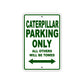 Caterpillar Boats Parking Only All Others Will Be Towed Sea Ocean Beach Lake Boat Aluminum Metal Sign Plate