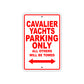 Cavalier Yachts Boats Parking Only All Others Will Be Towed Sea Ocean Beach Lake Boat Aluminum Metal Sign Plate