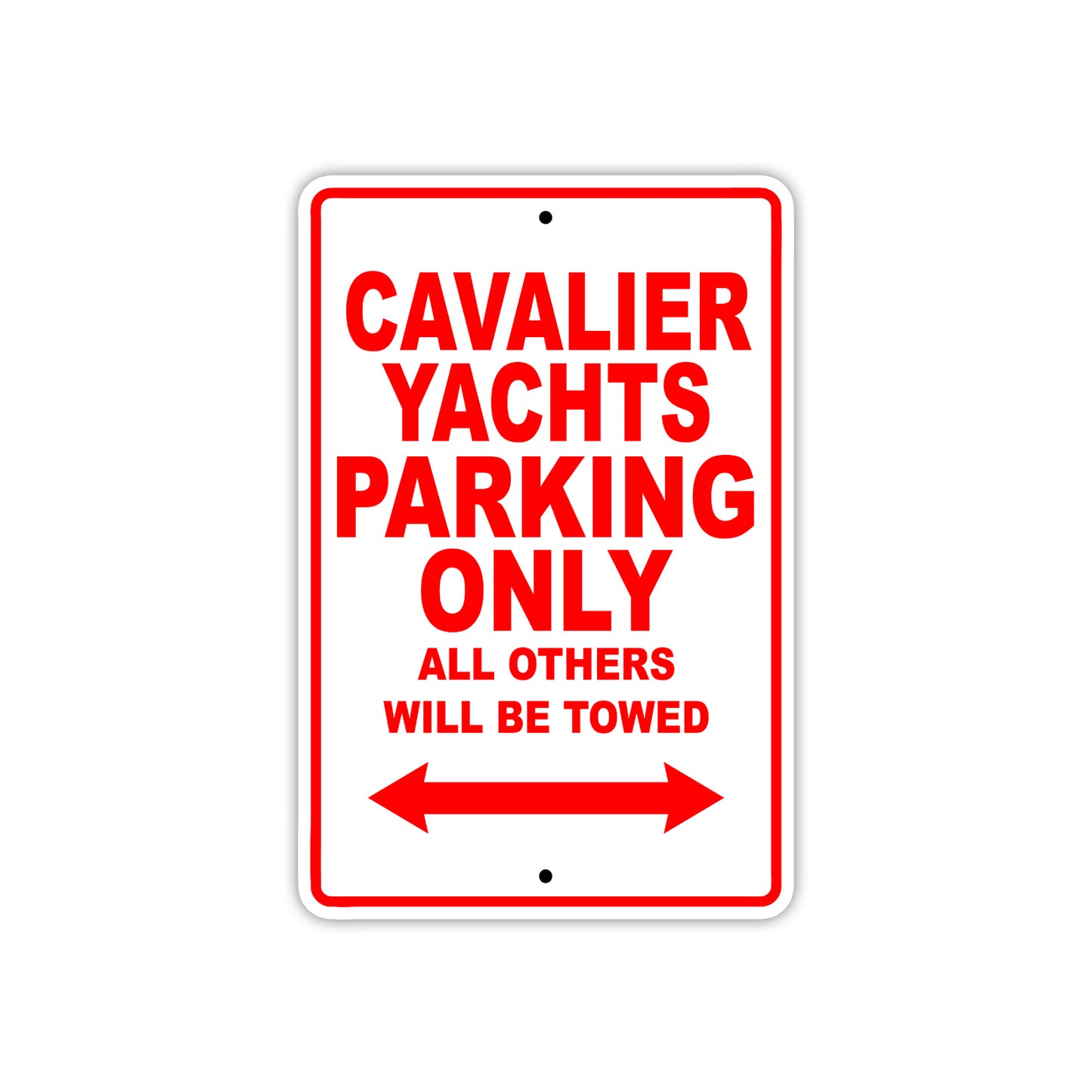 Cavalier Yachts Boats Parking Only All Others Will Be Towed Sea Ocean Beach Lake Boat Aluminum Metal Sign Plate