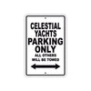 Celestial Yachts Boats Parking Only All Others Will Be Towed Sea Ocean Beach Lake Boat Aluminum Metal Sign Plate