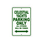 Celestial Yachts Boats Parking Only All Others Will Be Towed Sea Ocean Beach Lake Boat Aluminum Metal Sign Plate