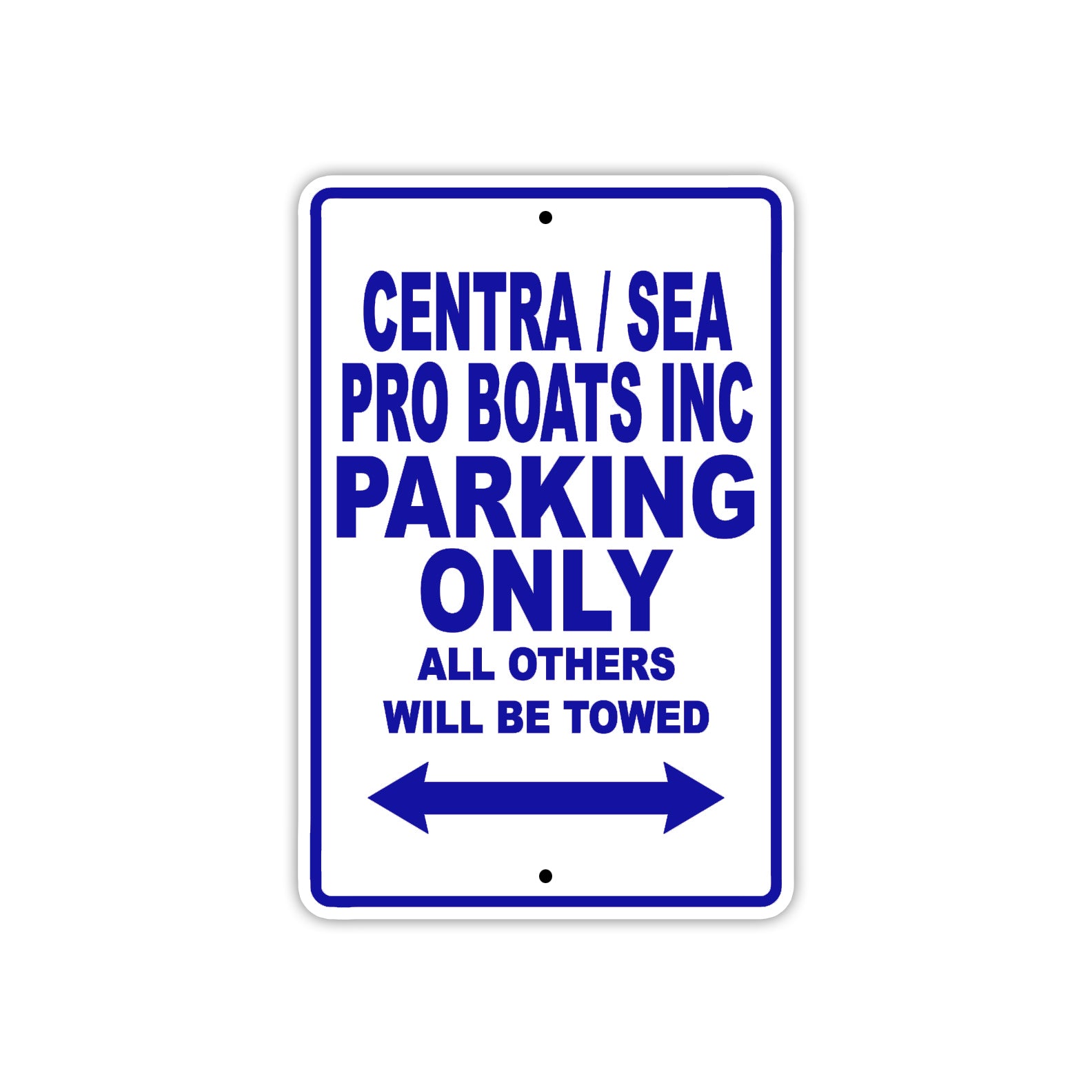 Centra/Sea Pro Boats Inc Boats Parking Only All Others Will Be Towed Sea Ocean Beach Lake Boat Aluminum Metal Sign Plate