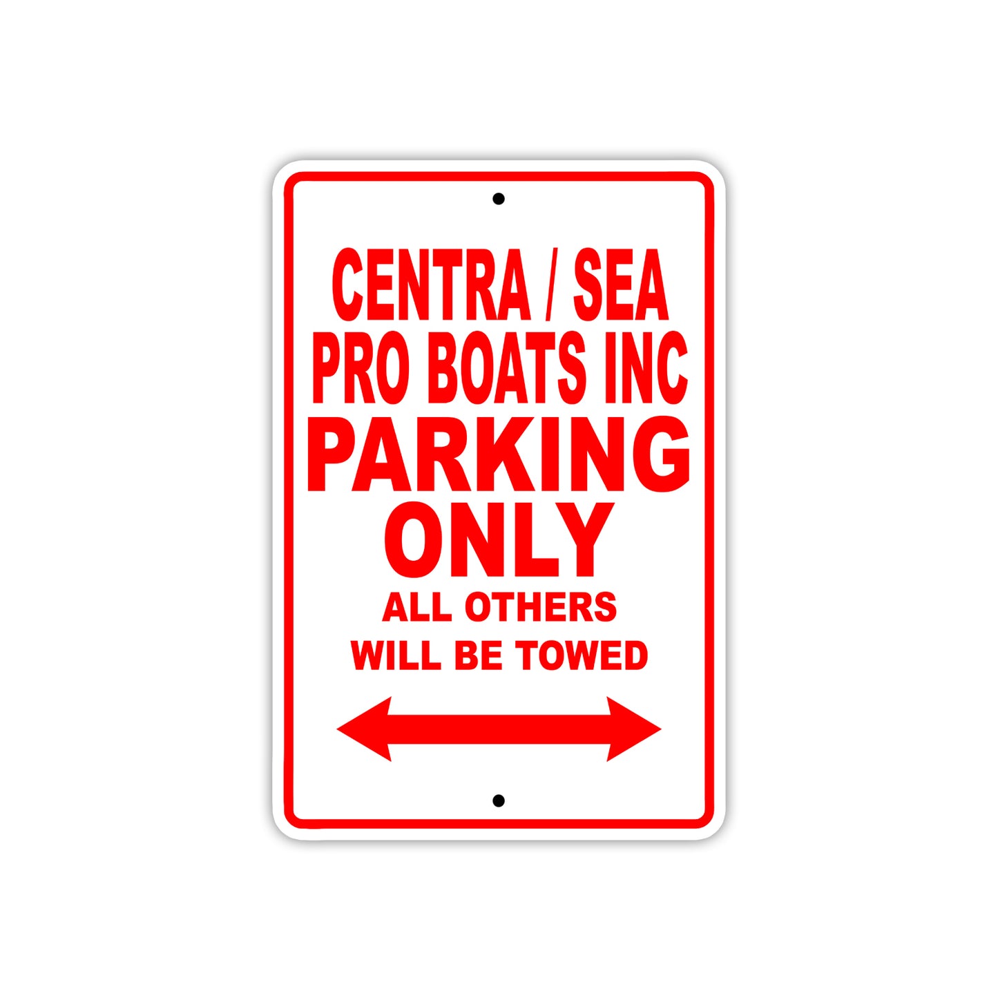 Centra/Sea Pro Boats Inc Boats Parking Only All Others Will Be Towed Sea Ocean Beach Lake Boat Aluminum Metal Sign Plate
