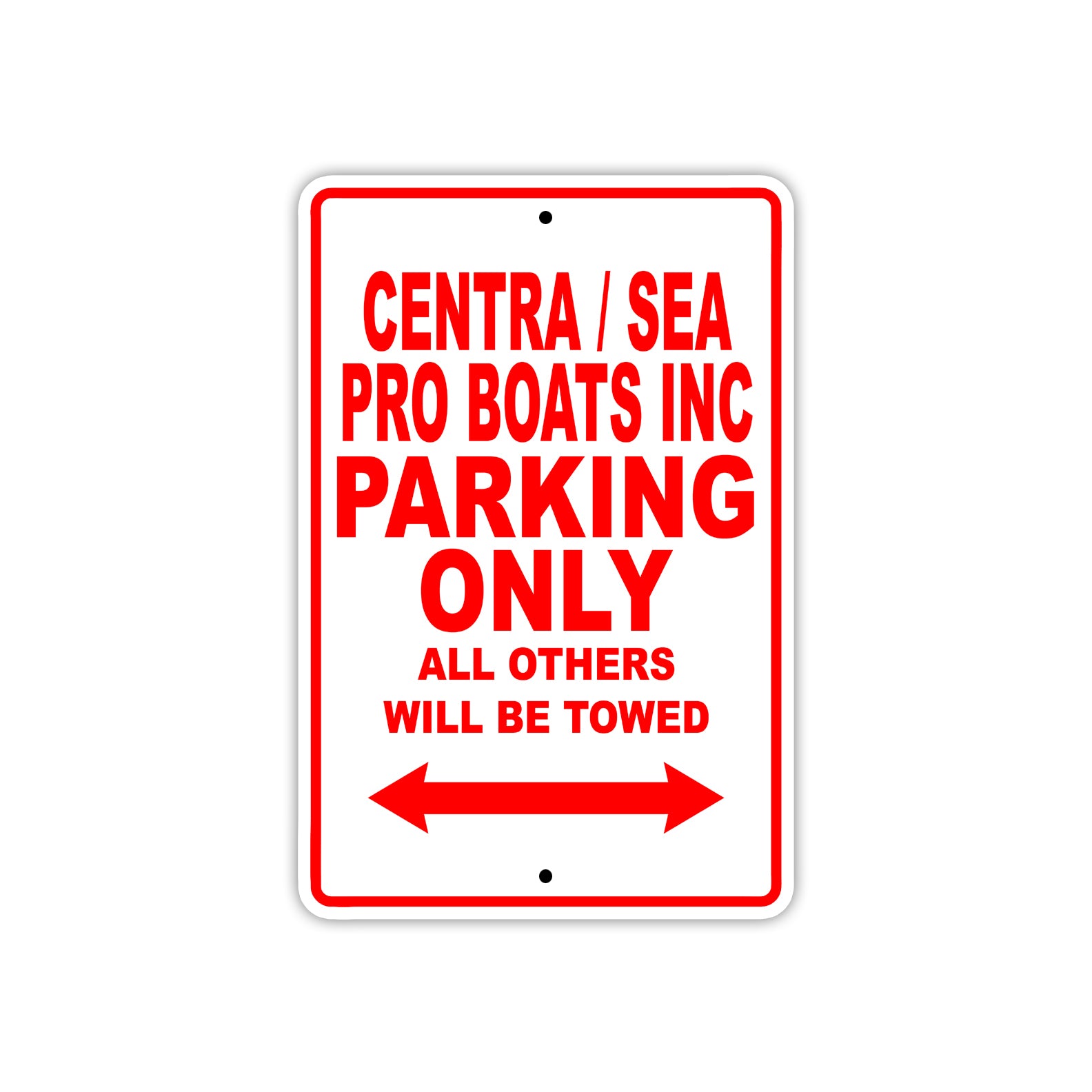 Centra/Sea Pro Boats Inc Boats Parking Only All Others Will Be Towed Sea Ocean Beach Lake Boat Aluminum Metal Sign Plate