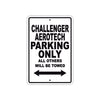 Challenger Aerotech Boats Parking Only All Others Will Be Towed Sea Ocean Beach Lake Boat Aluminum Metal Sign Plate