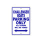 Challenger Boats Boats Parking Only All Others Will Be Towed Sea Ocean Beach Lake Boat Aluminum Metal Sign Plate