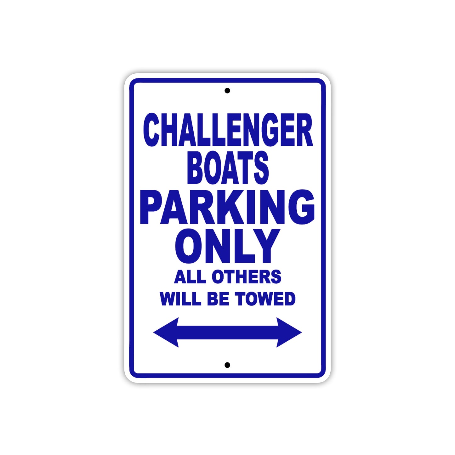 Challenger Boats Boats Parking Only All Others Will Be Towed Sea Ocean Beach Lake Boat Aluminum Metal Sign Plate