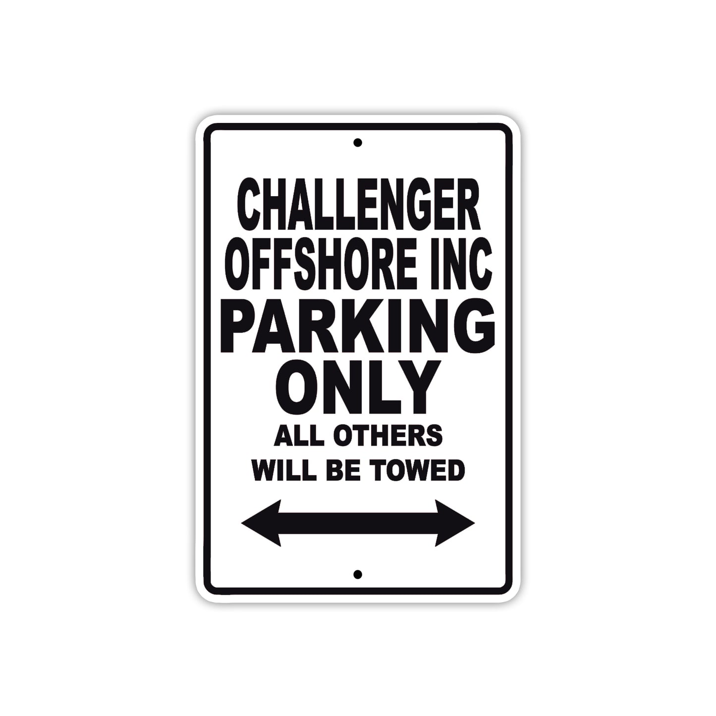 Challenger Offshore Inc Boats Parking Only All Others Will Be Towed Sea Ocean Beach Lake Boat Aluminum Metal Sign Plate