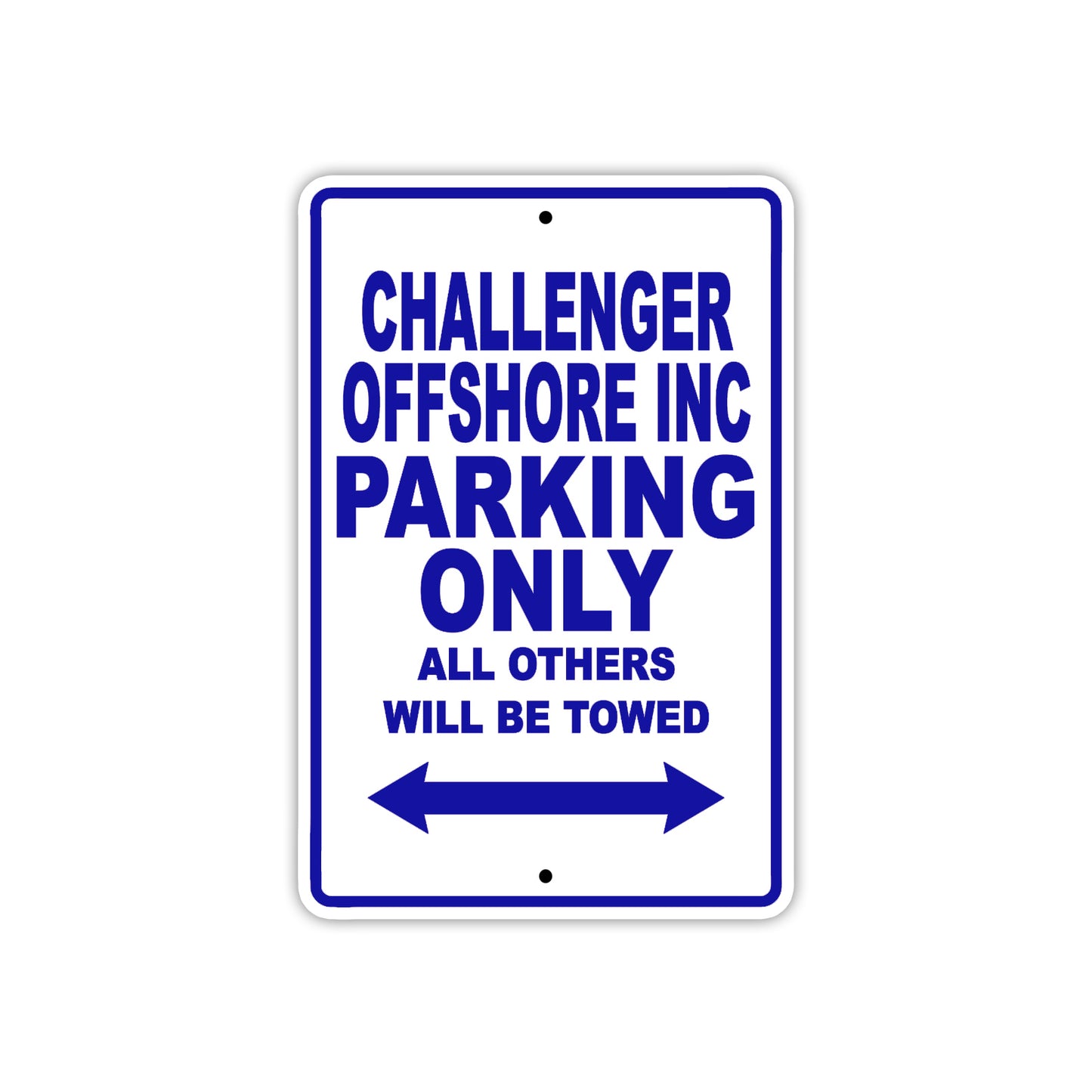 Challenger Offshore Inc Boats Parking Only All Others Will Be Towed Sea Ocean Beach Lake Boat Aluminum Metal Sign Plate