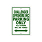 Challenger Offshore Inc Boats Parking Only All Others Will Be Towed Sea Ocean Beach Lake Boat Aluminum Metal Sign Plate