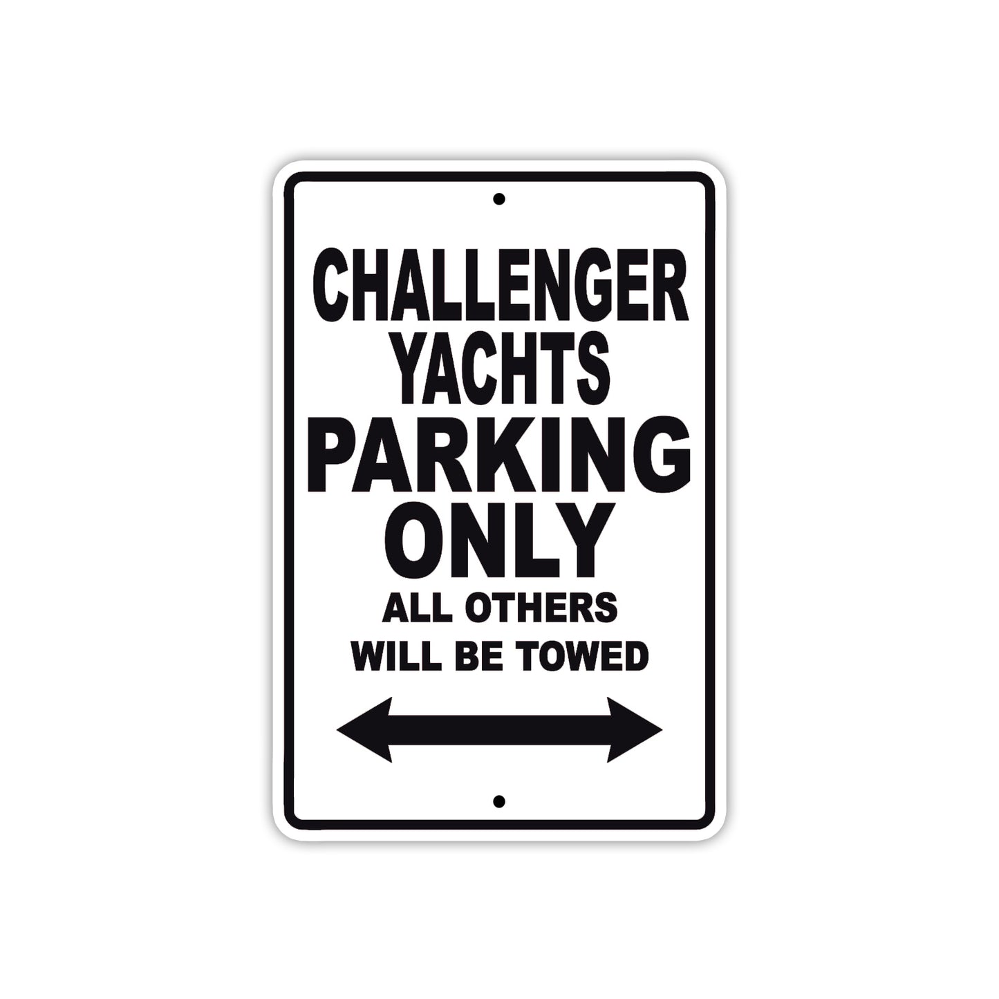 Challenger Yachts Boats Parking Only All Others Will Be Towed Sea Ocean Beach Lake Boat Aluminum Metal Sign Plate