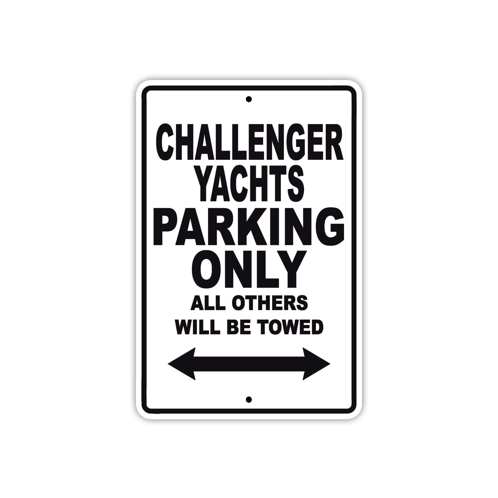 Challenger Yachts Boats Parking Only All Others Will Be Towed Sea Ocean Beach Lake Boat Aluminum Metal Sign Plate