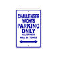 Challenger Yachts Boats Parking Only All Others Will Be Towed Sea Ocean Beach Lake Boat Aluminum Metal Sign Plate