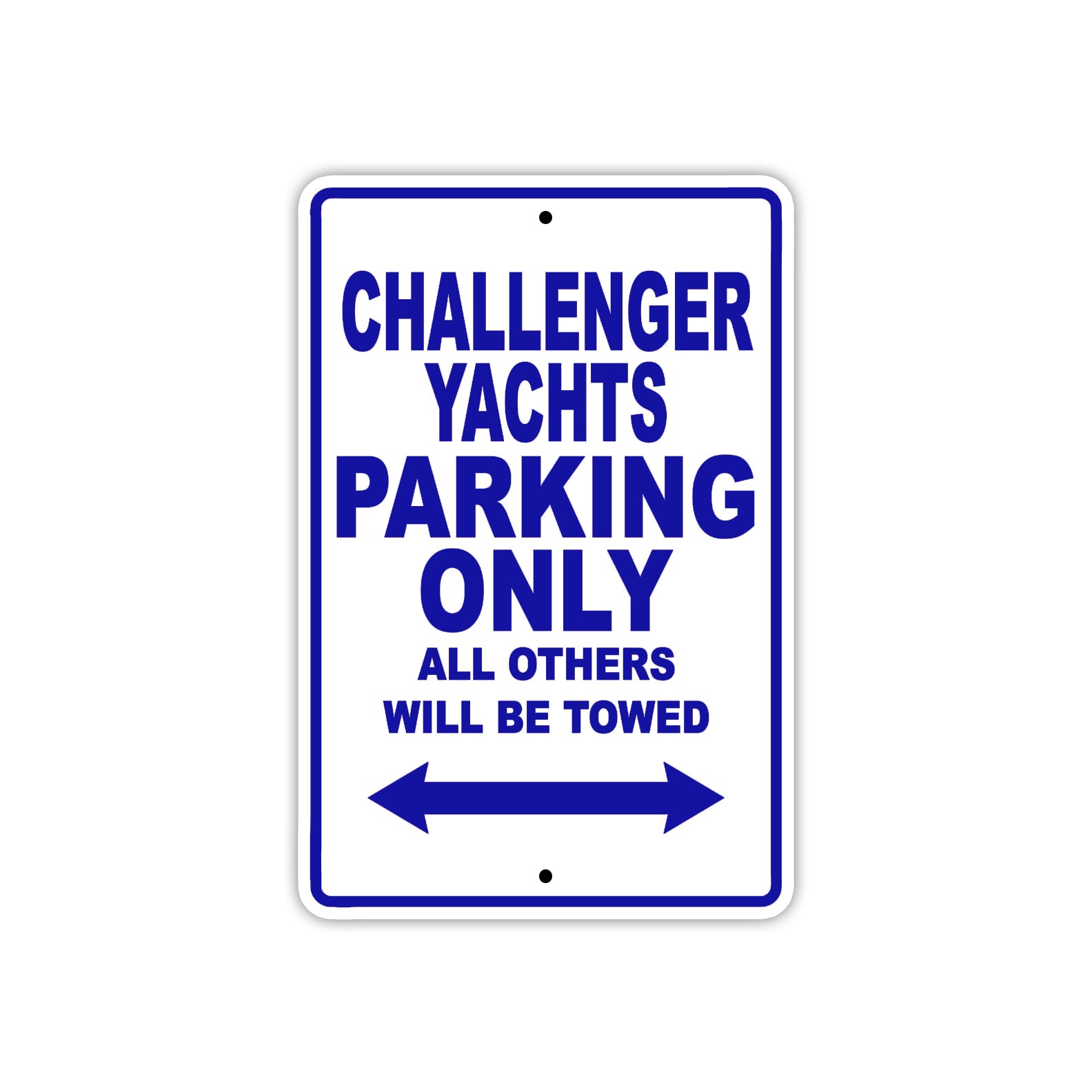 Challenger Yachts Boats Parking Only All Others Will Be Towed Sea Ocean Beach Lake Boat Aluminum Metal Sign Plate