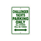 Challenger Yachts Boats Parking Only All Others Will Be Towed Sea Ocean Beach Lake Boat Aluminum Metal Sign Plate