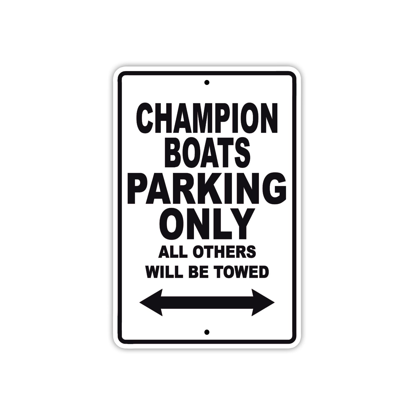 Champion Boats Boats Parking Only All Others Will Be Towed Sea Ocean Beach Lake Boat Aluminum Metal Sign Plate