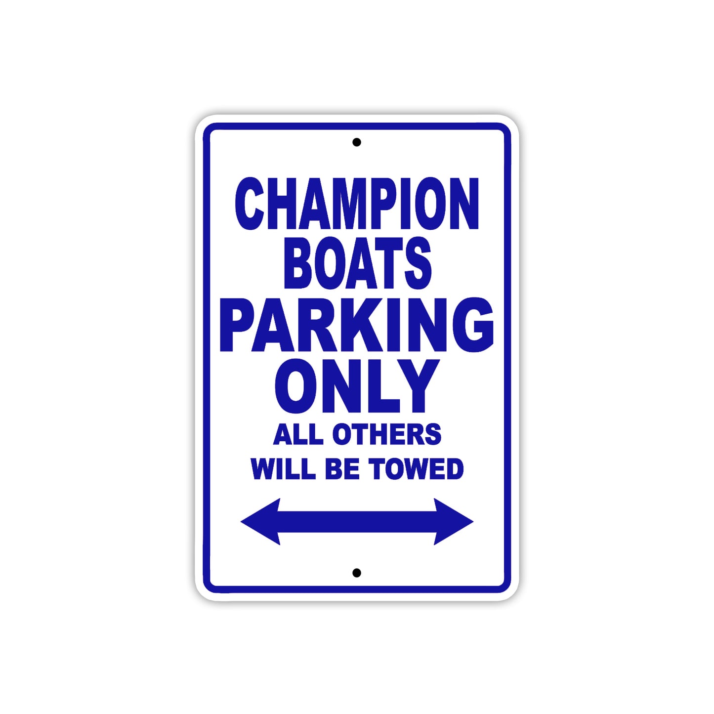 Champion Boats Boats Parking Only All Others Will Be Towed Sea Ocean Beach Lake Boat Aluminum Metal Sign Plate