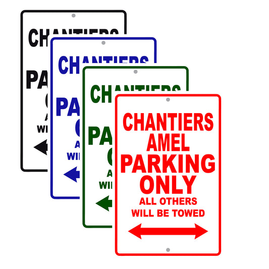 Chantiers Amel Boats Parking Only All Others Will Be Towed Sea Ocean Beach Lake Boat Aluminum Metal Sign Plate