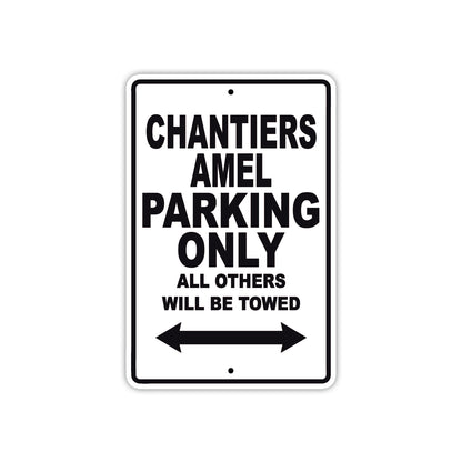 Chantiers Amel Boats Parking Only All Others Will Be Towed Sea Ocean Beach Lake Boat Aluminum Metal Sign Plate