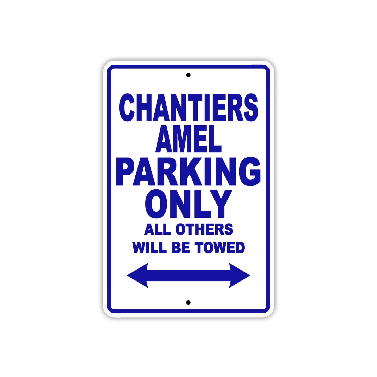 Chantiers Amel Boats Parking Only All Others Will Be Towed Sea Ocean Beach Lake Boat Aluminum Metal Sign Plate