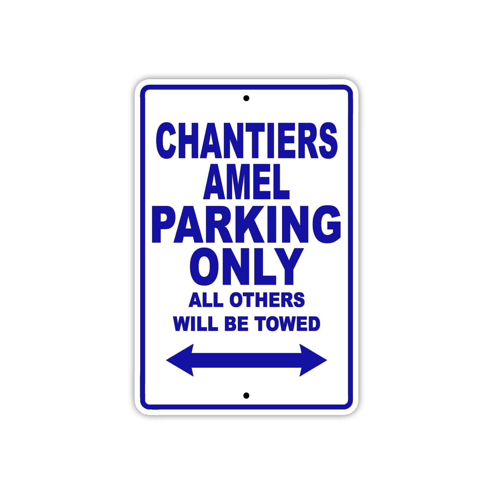 Chantiers Amel Boats Parking Only All Others Will Be Towed Sea Ocean Beach Lake Boat Aluminum Metal Sign Plate