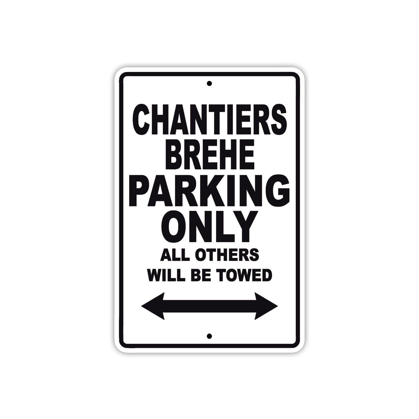 Chantiers Brehe Boats Parking Only All Others Will Be Towed Sea Ocean Beach Lake Boat Aluminum Metal Sign Plate