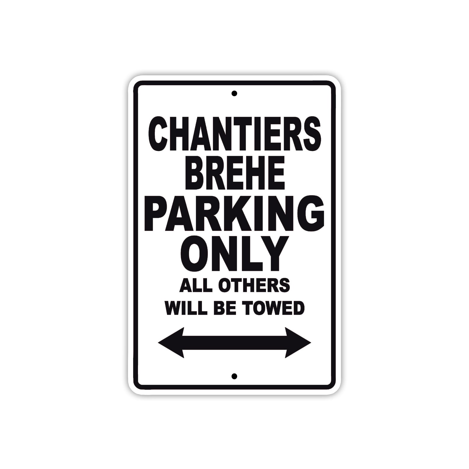 Chantiers Brehe Boats Parking Only All Others Will Be Towed Sea Ocean Beach Lake Boat Aluminum Metal Sign Plate
