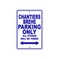 Chantiers Brehe Boats Parking Only All Others Will Be Towed Sea Ocean Beach Lake Boat Aluminum Metal Sign Plate