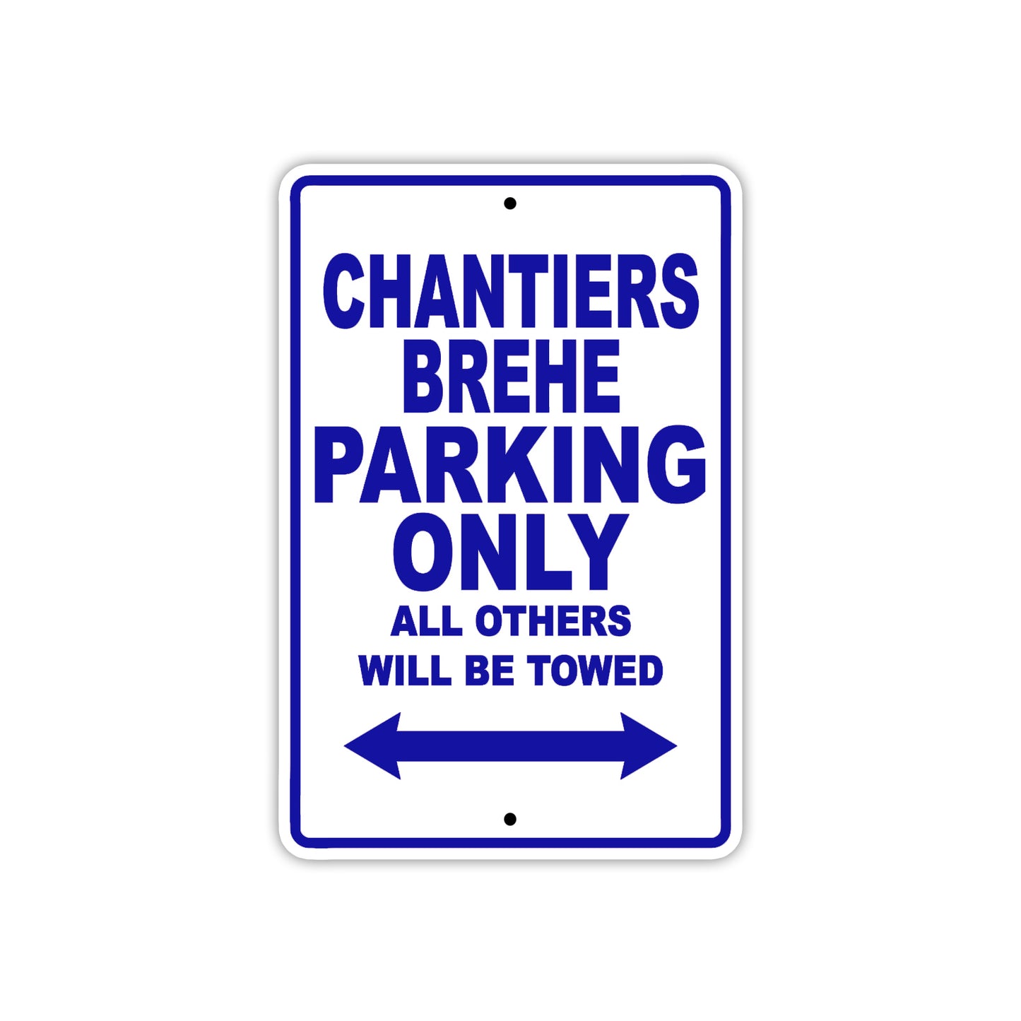 Chantiers Brehe Boats Parking Only All Others Will Be Towed Sea Ocean Beach Lake Boat Aluminum Metal Sign Plate
