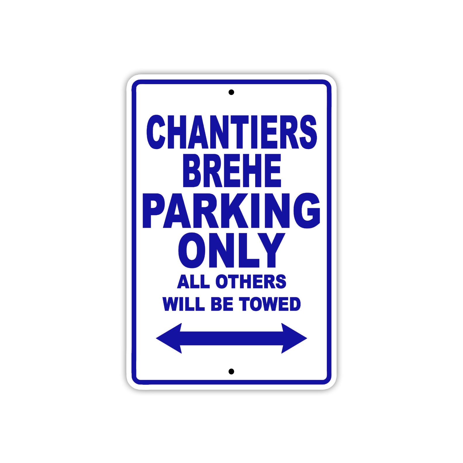 Chantiers Brehe Boats Parking Only All Others Will Be Towed Sea Ocean Beach Lake Boat Aluminum Metal Sign Plate