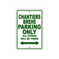 Chantiers Brehe Boats Parking Only All Others Will Be Towed Sea Ocean Beach Lake Boat Aluminum Metal Sign Plate