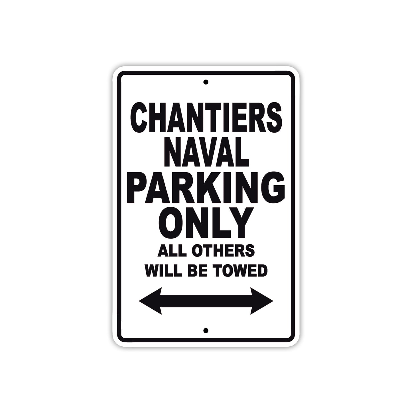 Chantiers Naval Boats Parking Only All Others Will Be Towed Sea Ocean Beach Lake Boat Aluminum Metal Sign Plate